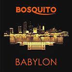 Bosquito - Babylon